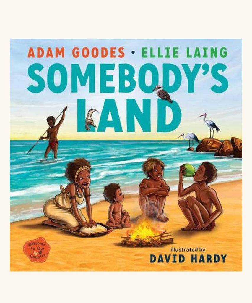 Somebody's Land: Welcome to our Country - Adam Goodes