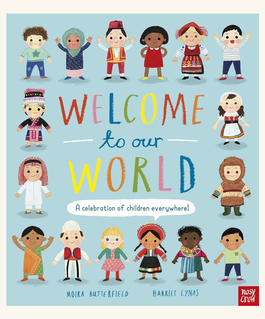 Welcome to our World: A celebration of children everywhere - Moira Butterfield