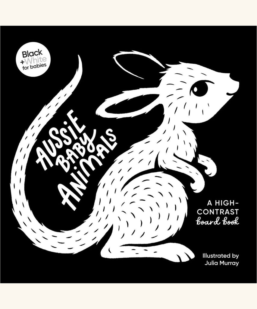 Aussie Baby Animals: A High Contrast Board Book | Julia Murray