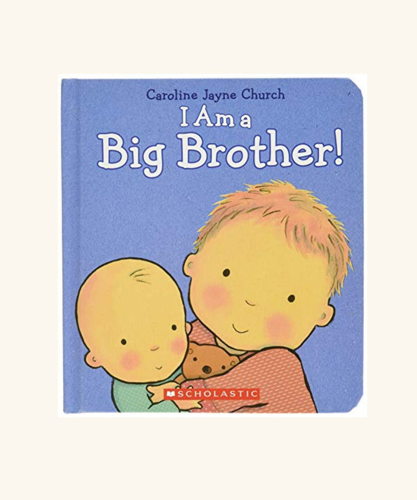 I Am A Big Brother - Caroline Jayne Church