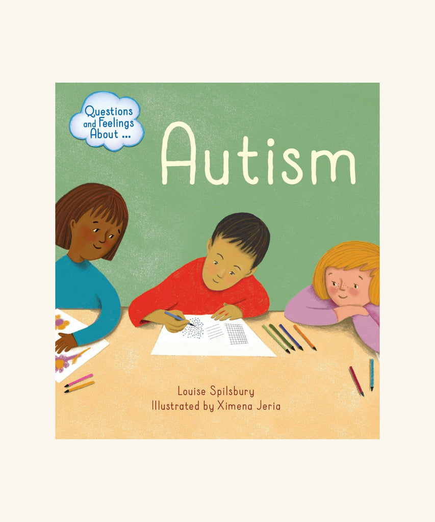 Questions and Feelings About Autism - Louise Spilsbury
