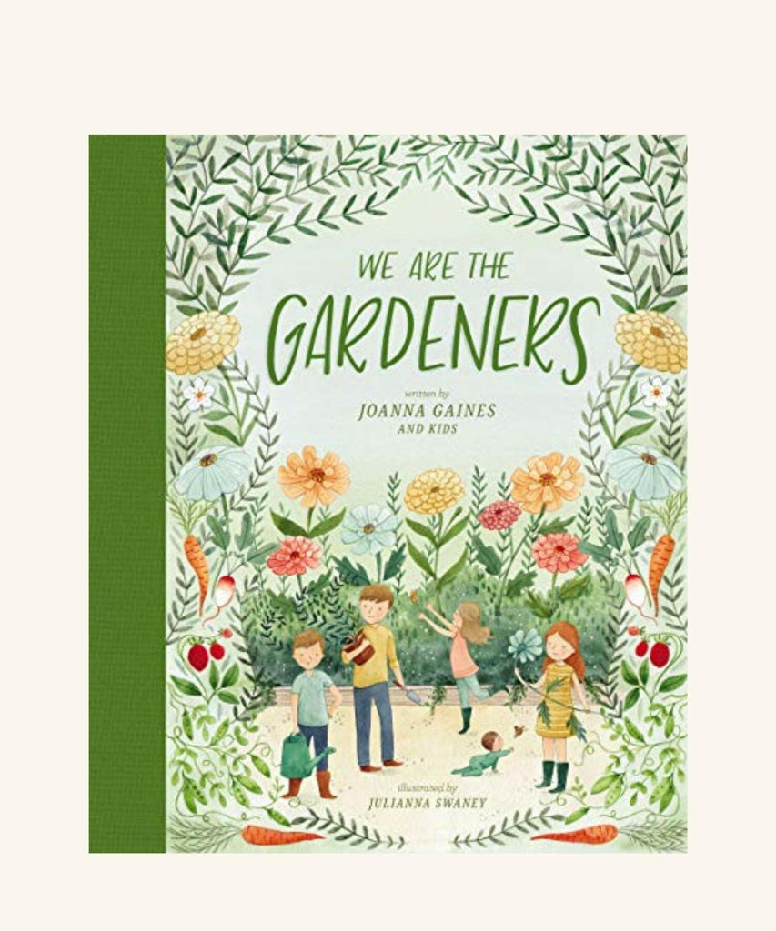 We Are The Gardeners - Joanna Gaines